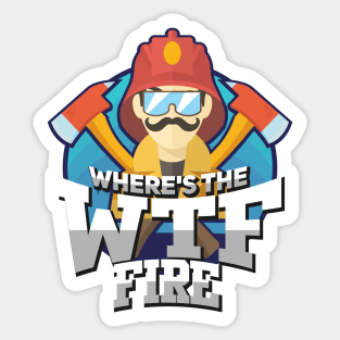 FIREFIGHTER GIFT: Where's The Fire Sticker